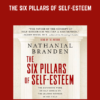 The Six Pillars Of Self - Esteem  -  Nathaniel Branden