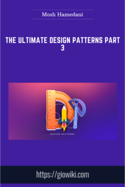 The Ultimate Design Patterns Part 3  -  Mosh Hamedani