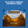 The Ultimate Landscape Photography Course  -  Ian Plant