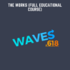 The Works (Full Educational Course)  -  Waves 618