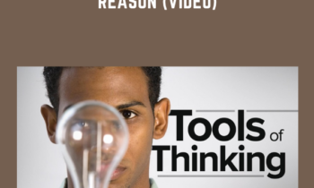 Tools of Thinking  - Understanding the World Through Experience and Reason (Video)  -  James Hall