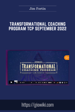 Transformational Coaching Program TCP September 2022  -  Jim Fortin