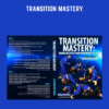 Transition Mastery  -  Bernardo Faria