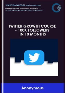 Twitter Growth Course  -  100k followers in 10 months