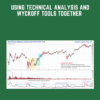 Using Technical Analysis and Wyckoff Tools Together  -  Wyckoffanalytics