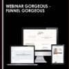 Webinar Gorgeous  -  Funnel Gorgeous