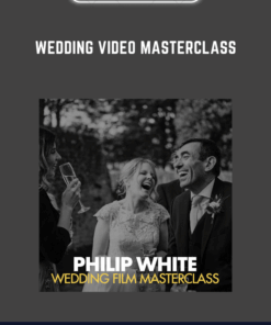 Wedding Video Masterclass  -  Philip White