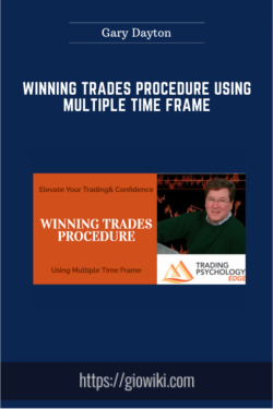 Winning Trades Procedure Using Multiple Time Frame  -  Gary Dayton