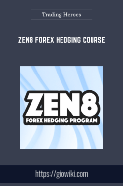 Zen8 Forex Hedging Course  -  Trading Heroes