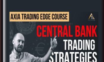 Central Bank Trading Strategies Course  -  Axiafutures