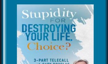 Stupid for Destroying Your Life Extension  -  Gary M. Douglas