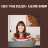 About Page Builder - Talking Shrimp  Laura Belgray