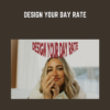 Design Your Day Rate - Becca Luna