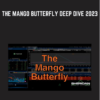 The Mango Butterfly Deep Dive 2023 - Jay Bailey