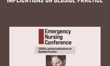 2-Day: Emergency Nursing Conference: COVIDs Lasting Implications on Bedside Practice - Robin Gilbert