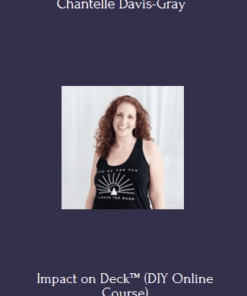 Impact on Deck™ (DIY Online Course) - Chantelle Davis-Gray