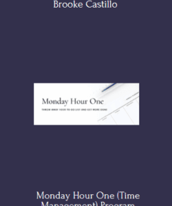 Monday Hour One (Time Management) Program By Brooke Castillo