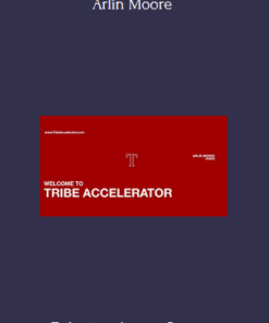Tribe Accelerator Program By Arlin Moore