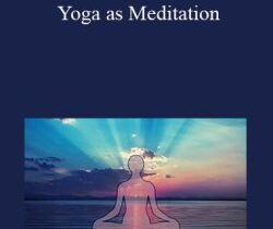 Abhyasa Ashram, Swami Jnaneshvara Bharati – Yoga as Meditation