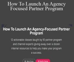 Alex Glenn – How To Launch An Agency Focused Partner Program