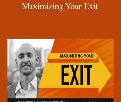 Alex Shute & Mark Woodbury – Maximizing Your Exit