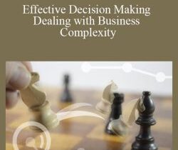 Alexander de Haan & Hans de Bruijn & Els van Daalen – Effective Decision Making – Dealing with Business Complexity
