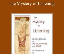Alfred Tomatis & Tim Wilson – The Mystery of Listening