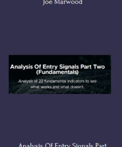 Analysis Of Entry Signals Part Two (Fundamentals) Course With Joe Marwood