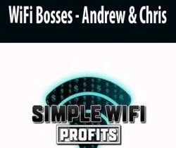 [Download Now] Andrew & Chris – WiFi Bosses