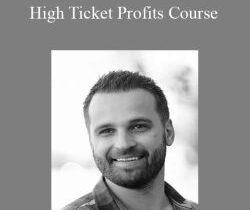 Andrey Polston – High Ticket Profits Course