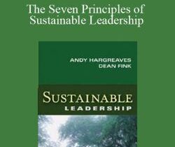 Andy Hargreaves – The Seven Principles of Sustainable Leadership