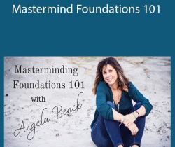 Angela Benck – Mastermind Foundations 101