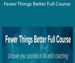 Angela Watson – Fewer Things Better Full Course