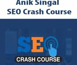 [Download Now] Anik Singal – SEO Crash Course