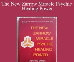 Anna Billion – The New Zarrow Miracle Psychic Healing Power