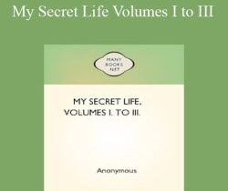 Anonymous – My Secret Life Volumes I to III