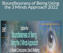 Anoop Kumar – Boundlessness of Being Using the 3 Minds Approach 2022