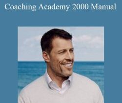 Anthony Robbins – Coaching Academy 2000 Manual
