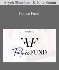 Aryeh Sheinbein & Julie Stoian – Future Fund