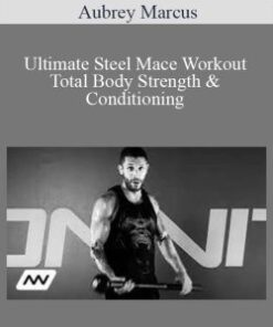 Aubrey Marcus – Ultimate Steel Mace Workout Total Body Strength & Conditioning