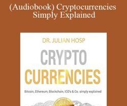 (Audiobook) Cryptocurrencies Simply Explained: Bitcoin, Ethereum, Blockchain, ICOs, Decentralization, Mining & Co