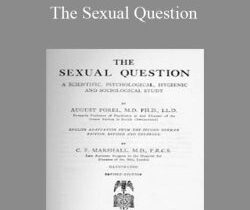 August Forel – The Sexual Question