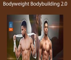 Austin Dunham – Bodyweight Bodybuilding 2.0