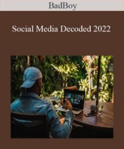 BadBoy – Social Media Decoded 2022