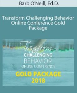 Barb O’Neill, Ed.D. – Transform Challenging Behavior Online Conference Gold Package