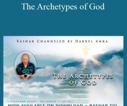 Bashar – The Archetypes of God