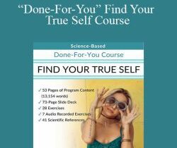 Berkeley Well-Being Institute – “Done-For-You” Find Your True Self Course