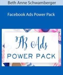 Beth Anne Schwamberger – Facebook Ads Power Pack