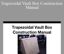 Brandon Douglass – Trapezoidal Vault Box Construction Manual
