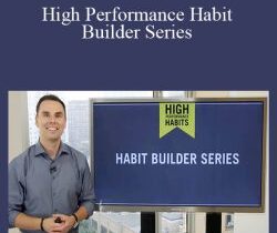 Brendon Burchard – High Performance Habit Builder Series